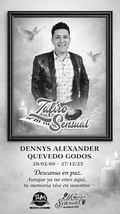 #CONDOLENCIAS LA FAMILIA MUSICAL La Movida Sensual , HACE LLEGAR LAS CONDOLENCIAS A LOS FAMILIARES DE QUIEN EN VIDA FUE #DENNYS_QUEVEDO, LAMENTAMOS SU PRONTA PARTIDA Y PEDIMOS A NUESTRO #GRAN_HACEDOR QUE OTORGUE LAS FUERZAS NECESARIAS A VUESTRA FAMILIA. DESCANSA EN PAZ AMIGO | La Movida Sensual