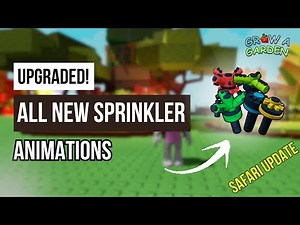 Sprinkler Animation UPGRADE Reveal - All New Colors & Effects in Grow a Garden Tutorial