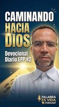 Today's Daily Devotional EPP #02 - Walking Towards God