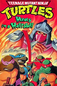 Teenage Mutant Ninja Turtles: Heroes in a Halfshell - Movie