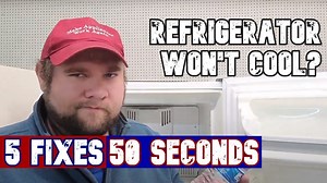 Refrigerator won't cool - 5 solutions to fix it in 50 seconds