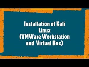 Installation of Kali Linux in VMWare Workstation and Virtual Box