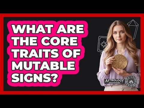 What Are The Core Traits Of Mutable Signs?
