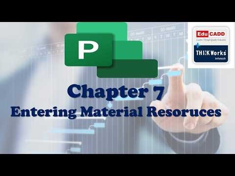Chapter 7 Entering Material Resources in MSP | Microsoft Project Tutorial