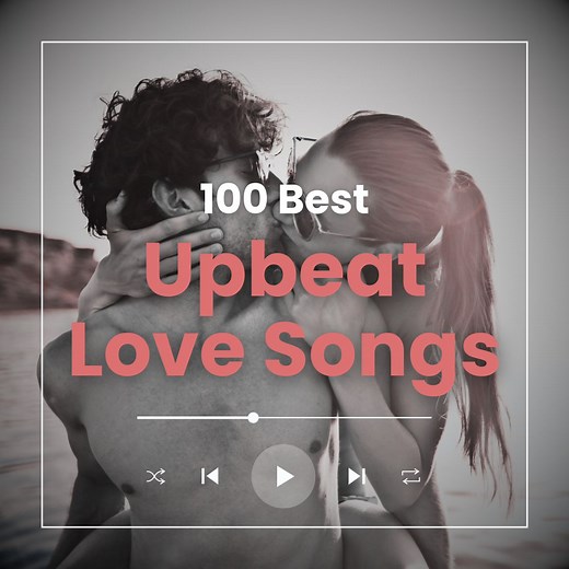 100 Upbeat Love Songs - YourMusicCharts
