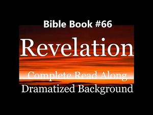 Bible Book 66. Revelation Complete King James 1611 KJV Read Along - Diverse Readers Dramatized Theme