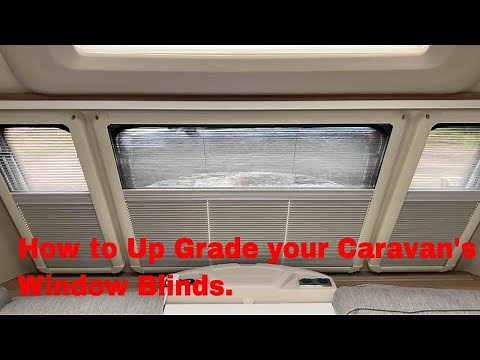 How To Up Grade Upgrade Your Caravan Window Blinds