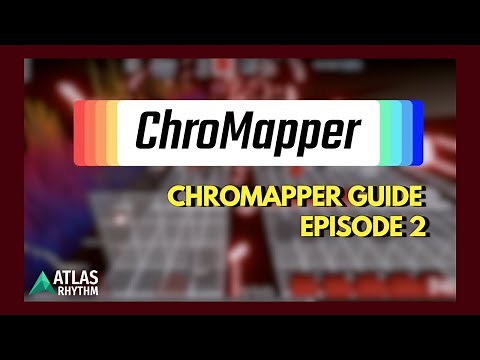 ChroMapper Tutorial (Part 2 of 3)