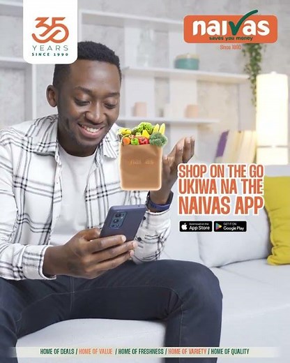 ORDER ON THE NAIVAS APP. #NaivasAt35 #CelebrateNaivasAt35 #35YearsOfDeals