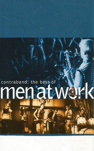 Men At Work - Contraband: The Best Of Men At Work