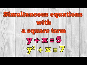 Simultaneous Equations with a Square term for IGCSE Mathematics Students of Cambridge or Edexcel.
