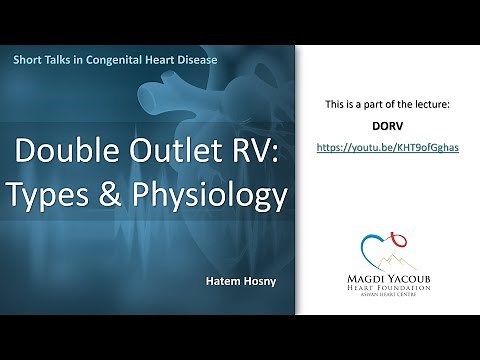 DORV: Types & Physiology - Hatem Hosny