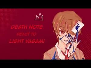✦ Death Note react to Light Yagami「PART 1」✦