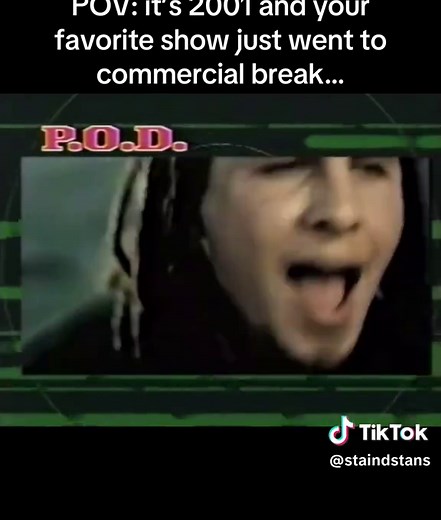 Staind commercial nostalgia: POV it’s 2001 and your favorite show went to commercial