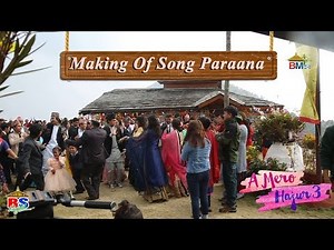 Making of Paraana - A Mero Hajur 3 - Anmol KC, Suhana Thapa