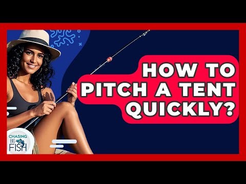 How To Pitch A Tent Quickly? - Chasing Big Fish