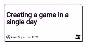 Creating a game in a single day