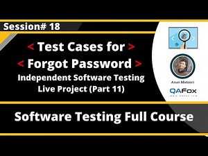 Session 18 - Independent Software Testing Live Project (Part 11) - Test Cases for Forgot Password