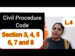 Section 3, 4, 5, 6, 7 and 8 | Civil Procedure Code #cpclecture