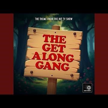 The Get Along Gang Main Theme (From "The Get Along Gang")