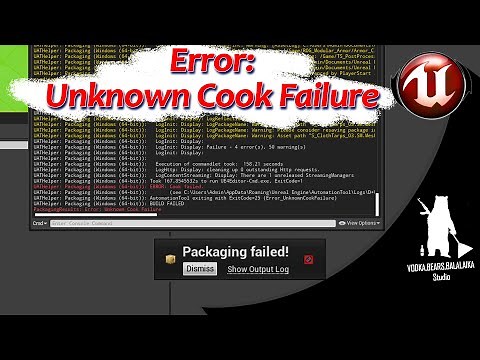 Unreal Engine (UE4, UE5) - Error Cook Failure