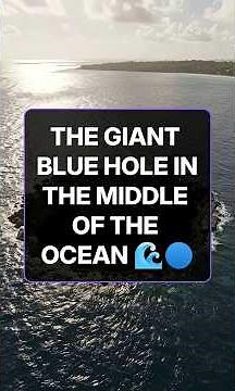 The Giant Blue Hole In The Middle Of The Ocean 🌊🔵
