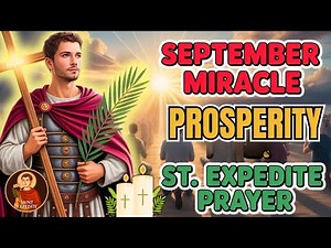 💰 SEPTEMBER PROSPERITY PRAYER St Expedite Opens Urgent Paths 🙏✨