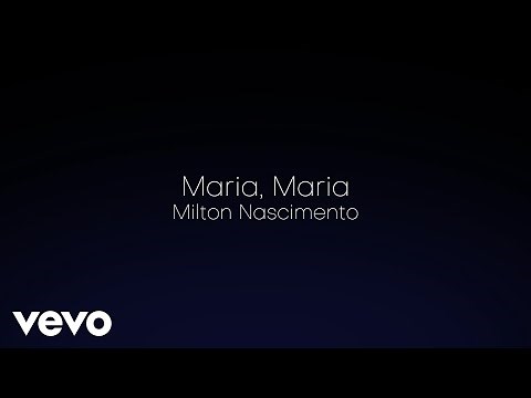 Milton Nascimento - Maria, Maria - Acústico (Lyric Video)