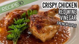 Crispy Chicken Red Wine Vinegar So tasty, with a tarragon butter sauce. GET RECIPE HERE: www.recipe30.com The beauty of this chicken dish, is that it gently cooks in the sauce, rendering it tasty and staying juicy while the skin on top roasts into a beautiful crisp. | Recipe30