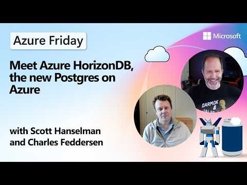 Meet Azure HorizonDB, the new Postgres on Azure