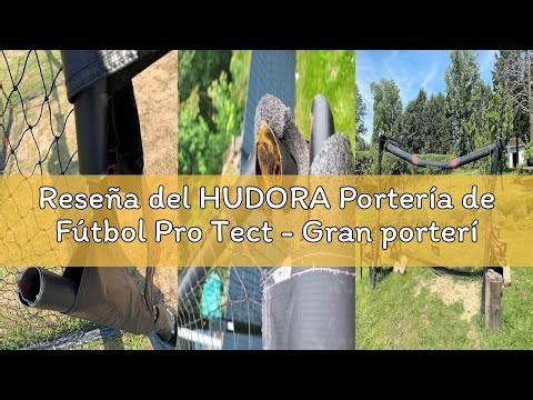 Reseña del HUDORA Portería de Fútbol Pro Tect - Gran portería de fútbol para niños y adultos - Porte