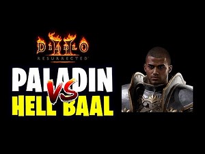 Diablo 2: Resurrected – Hell Baal vs Blessed Hammer Paladin (Hammerdin)