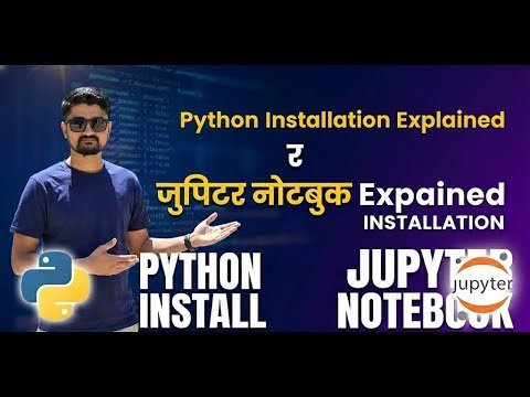 How to Install Python & Jupyter Notebook on Windows | Nepali Language Tutorial