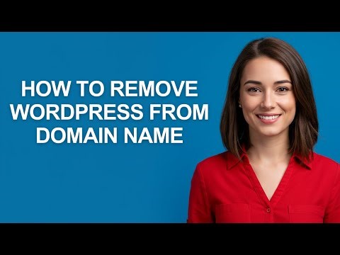 How To Remove Wordpress From Domain Name - AshleyHowTo