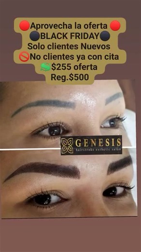 🌑✨ BLACK FRIDAY EN GENESIS ESTHETIC SALON ✨🌑 🔥 EL ESPECIAL MÁS PODEROSO DEL AÑO 🔥 💥 DE $500 A SOLO $255 💥 ❗️PRECIO NUNCA ANTES VISTO — SOLO POR BLACK FRIDAY ❗️ 🚫 DILE NO AL LEISEL (LÁSER) Si tus cejas están azuladas, verdosas, manchadas, asimétricas o destruidas… 👉 TENEMOS LA SOLUCIÓN REAL. Somos especialistas en trabajos correctivos con más de 20 años de experiencia. Reconstruimos, perfeccionamos y devolvemos la armonía a tus cejas con técnicas profesionales y personalizadas. ✨ Trabajam
