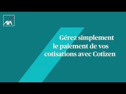 | Comment gérer simplement le paiement de vos cotisations avec Cotizen ? AXA