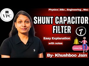 Shunt Capacitor Filter | lect.-07 | electronics #bsc #electronic #engineering