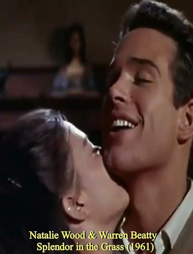 Natalie Wood & Warren Beatty "Splendor in the Grass" (1961)