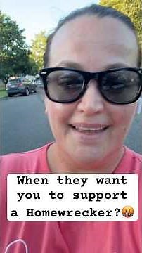 A homewrecker is a homewrecker 🤷‍♀️🤷‍♀️🤷‍♀️