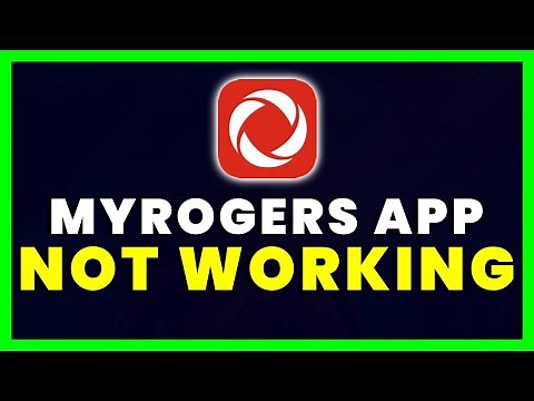 Rogers App Not Working: How to Fix MyRogers App Not Working