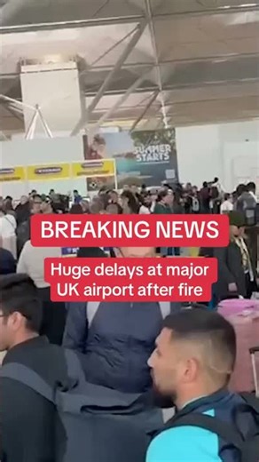 Huge delays at UK airport after fire #themirror #news