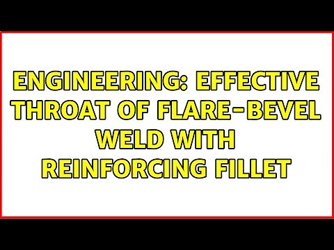 Engineering: Effective Throat of Flare-Bevel Weld with Reinforcing Fillet