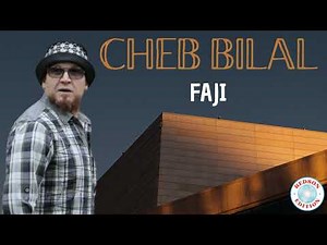 Cheb Bilal - Faji