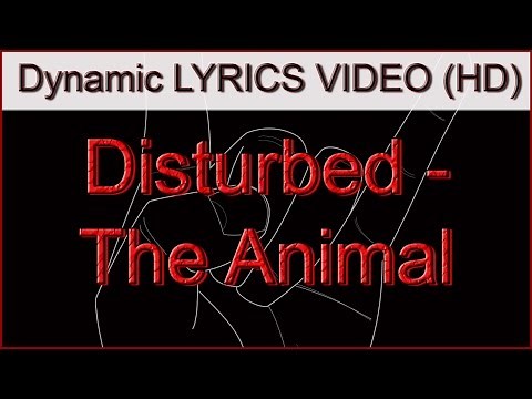 Disturbed - The Animal Lyrics Video (HD)