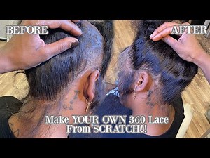Make Your OWN 360 lace...FROM SCRATCH!! | In-Depth | Step by Step | Laurasia Andrea