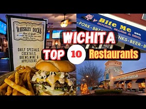 Top 10 Best Restaurants to Visit in Wichita, KS