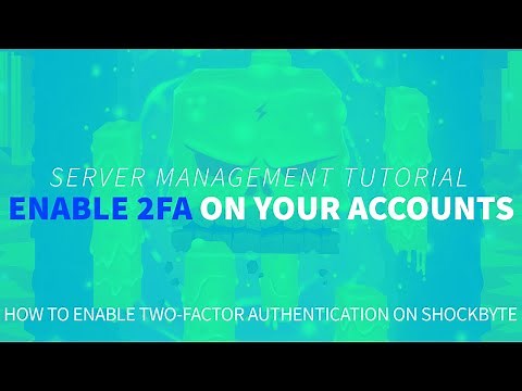 How to Enable 2-Factor Authentication on Your Shockbyte Accounts