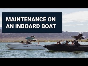 What Maintenance Should You Expect With an Inboard Style Boat?