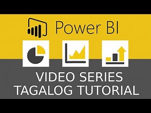 Power BI Tagalog Tutorial Video Series