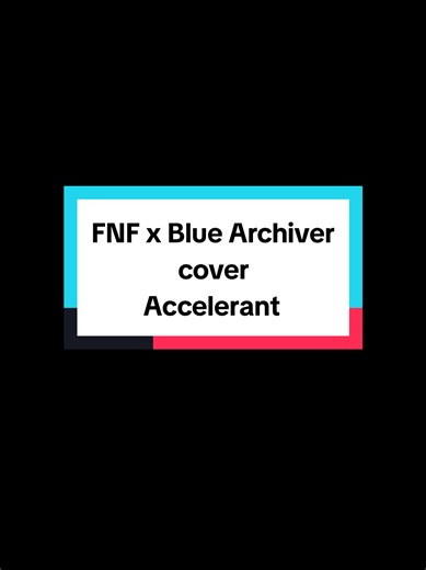 FNF x Blue Archiver cover ¨accelerant¨ disfruten #fnf #cover #bluearchiver #paratiiiiiiiiiiiiiiiiiiiiiiiiiiiiiii #viraltiktok BG de Blue Archiver creado por @blue_archiveglobal Cancion pedida por @coldy2222